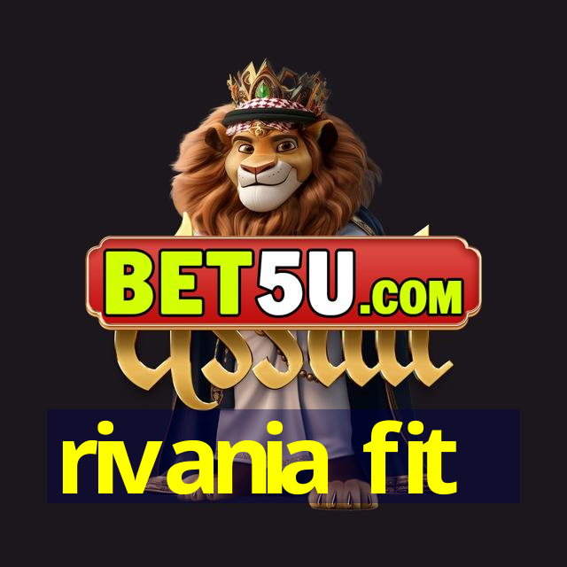 rivania fit